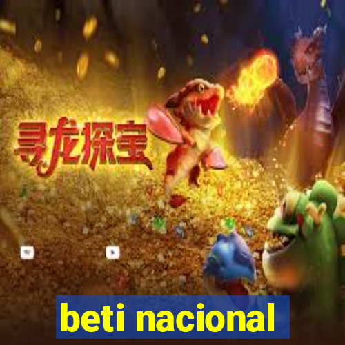 beti nacional